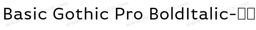 Basic Gothic Pro BoldItalic字体转换